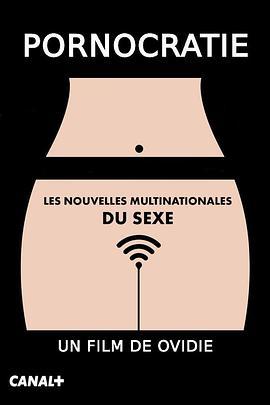 Pornocratie:Lesnouvellesmultinationalesdusexe