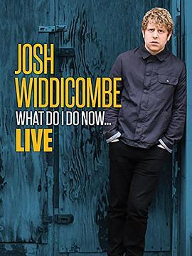 JoshWiddicombe:WhatDoIDoNow