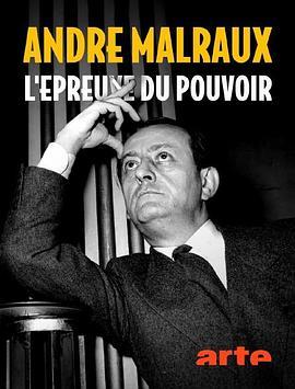 AndréMalraux,l'épreuvedupouvoir