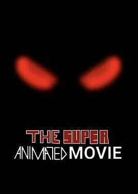 TheSuperAnimatedMovie