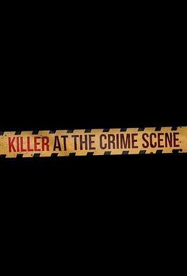 KillerattheCrimeScene