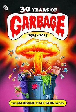 30YearsofGarbage:TheGarbagePailKidsStory