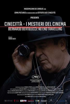 Cinecittà-ImestieridelcinemaBernardoBertolucci:NoEndTravelling