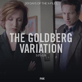 "TheXFiles"SE7.6TheGoldbergVariation