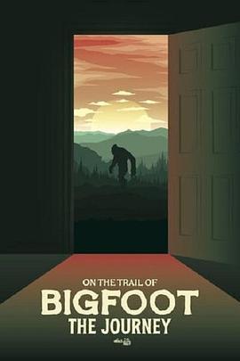 OntheTrailofBigfoot:TheJourney